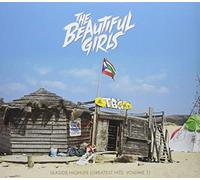 Beautiful Girls - Seaside Highlife: Greatest Hits Vol 1