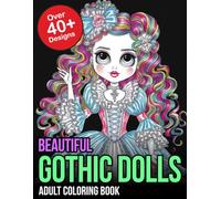 Beautiful Gothic Dolls Adult Coloring Book