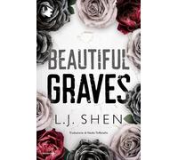 Beautiful graves - Shen L. J.