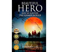 Beautiful Hero: How We Survived the Khmer Rouge
