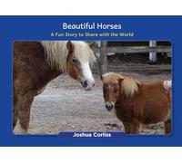 Beautiful Horses: A Fun Story to Share with the World