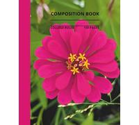 Beautiful Hot Pink Flower Composition Notebook: Beautiful flower composition book, 7.5x9.25, 150 college-ruled pages