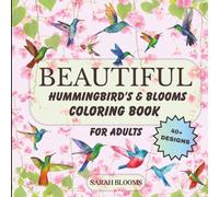 Beautiful Hummingbird's & Blooms: Coloring Book for Adults