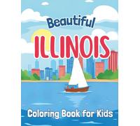 Beautiful Illinois: Coloring Book for Kids
