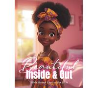 Beautiful Inside & Out: Bible-Based Stories for Kids