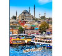 Beautiful Islamic Mosques 2027 Calenda r: September 2026 - December 2027 Beautiful Mosque Architecture from Around the World