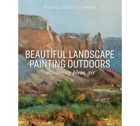 Beautiful Landscape Painting Outdoors: Mastering Plein Air