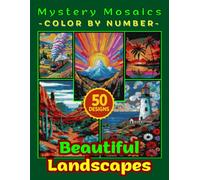 Beautiful Landscapes Mystery Mosaic Color by Number for Adults: Scenic Nature Coloring Book with 50+ Calm and Relaxing Designs