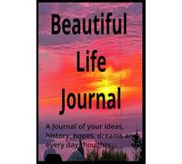 Beautiful Life Journal of My Thoughts