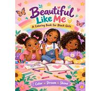 Beautiful Like Me: A Coloring Book for Black Girls