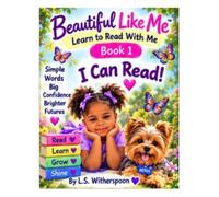 Beautiful Like Me: Learn to Read With Me: Book 1 - I Can Read