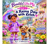 Beautiful Like Me: Learn to Read With Me: Book 2: A Rainy Day With Ketch