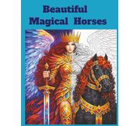 Beautiful Magical Horses: Mandala Coloring Pages Featuring Unicorns, Pegasi and Gothic Fantasy Designs