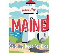 Beautiful Maine: Coloring Book For Kids