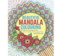 Beautiful Mandala Colouring Kit: Includes a 64-page book, 6 frameable coloring prints and 10 pencils
