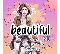 Beautiful Me: A Colouring Book