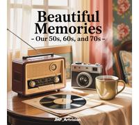 Beautiful Memories: Our 50s, 60s, and 70s Coloring Book