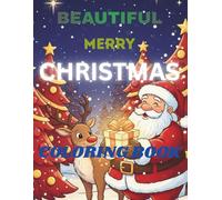 Beautiful Merry Christmas Coloring Book for Kids: A Perfect Christmas Activity Book for Kids Ages 4-10