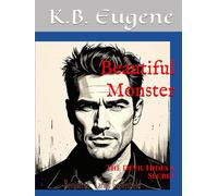 Beautiful Monster: The Devil Hides a Secret