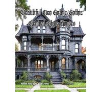 Beautiful Neo Gothic/Gothic Revival Style Houses Coloring Book