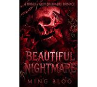 BEAUTIFUL NIGHTMARE: A MORALLY GREY BILLIONAIRE ROMANCE