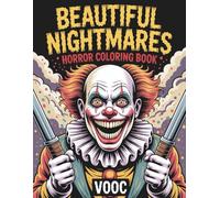 Beautiful Nightmares: Horror Coloring Book for Adults | 40+ Gothic Art & Dark Creatures | Haunting Illustrations, Psychological Scenes | Mindfulness Through Macabre