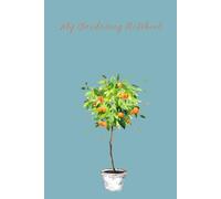 Beautiful Orange Tree Gardening Notebook. A5/6"x9"/150 Lined Pages/Paperback. Gardening Gifts for Her. Gardening Notebooks. Mum's Birthday Gift Idea. Citrus Fruit Tree Themed Notebooks.