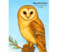 Beautiful Owls: A realistic owl coloring book for all ages
