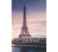 Beautiful Paris Notebook: Elegant Journal for Dreamers, Writers & Travelers