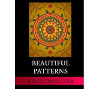 Beautiful Patterns: A Stunning Collection of Intricate Designs for Mindful Coloring
