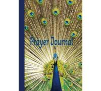 Beautiful Peacock Prayer Journal | 7 x 10, 150 pages | Hardcover | Perfect for taking notes on the day's sermon | Ideal gift for parents, friends, teenagers, youth leaders, deacon's wives