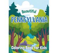 Beautiful Pennsylvania: Coloring Book for Kids