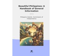 Beautiful Philippines: A Handbook of General Information