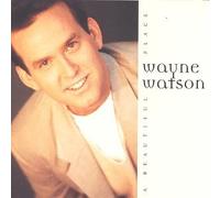 Beautiful Place by Wayne Watson (1993-11-02)