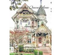Beautiful Queen Anne Victorian Houses Coloring Book