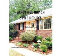 Beautiful Ranch Style Houses Coloring Book