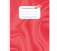 Beautiful Red and Pink Heart Themed Composition Notebook: college ruled, 100 pages, 7.5" x 9.25" dimensions, white lined paper