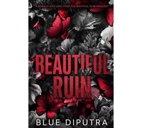 Beautiful Ruin: A Morally Grey Love Story Too Beautiful to Be Innocent
