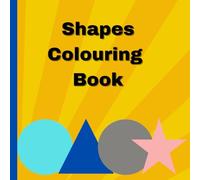 Beautiful Shapes Colouring book for Kids: Educational colouring pages with shapes and spellings for kids within the age of 3-7