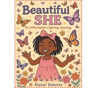 Beautiful She: An Affirmation Coloring Journey