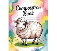 Beautiful Sheep Composition Book: 120 Pages Notebook, with Cartoon Cover Design, ideal for Journaling, Creative Writing, Ideas, Students, Women, Back ... ideal for Journaling, Creative Writing, Ide