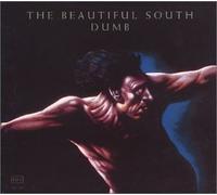 Beautiful South - Dumb