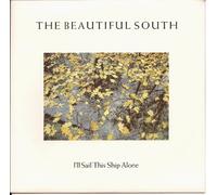 BEAUTIFUL SOUTH - The Beautiful South I'll Sail This Ship Alone UK 45 7" single +Picture Sleeve