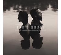 Beautiful Surrender by Jonathan David & Melissa Helser