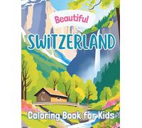 Beautiful Switzerland: Coloring Book for Kids
