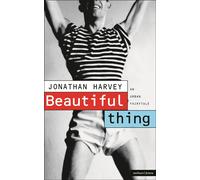 Beautiful Thing: A Screenplay - Harvey Jonathan