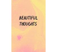 Beautiful Thoughts - Lined Notebook with Original Abstract Art Cover by M. Mystery Artist