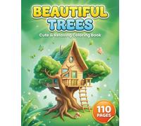 Beautiful Trees: Relaxing Coloring Book for Adults and Teens with 110 Pages featuring Detailed Bonsai, Magical Treehouses, and Tropical Palms for Stress Relief