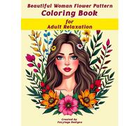 Beautiful Woman Flower Pattern Coloring Book: A Relaxing 8.5 x 11 Inch Adult Coloring Book Featuring 60 Unique Designs (One-Sided) 120 Pages Floral Woman Portrait