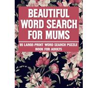 Beautiful Word Search For Mums: Large Print Easy Word Search Puzzles for Moms, Relaxation & Brain Exercise